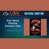 CWK Show #648: Star Wars Visions- Season Two Episodes 1-5