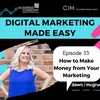 How to Make Money From Your Marketing