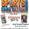 Ep.214 w/ Andy Friedman-Topps Spotlight 70 & highlighting the underdogs