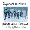 Superiors vs Millers, Sounds About Cleveland: Audioplay 2022
