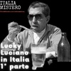 Lucky Luciano in Italia 1掳 parte1