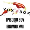 Episodio 204 (6x17) - Brambo XVII