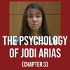 The Psychology of Jodi Arias - (Chapter 3)