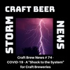 Craft Brew News # 74 - COVID-19 - A "Shock to the System" for Craft Breweries