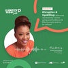EP 7- Disruption & Upskilling