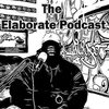 Elaborate Podcast featuring Trav