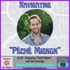 Navigating “Péché Mignon” with Alex Partridge