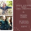 Inner Journey with Greg Friedman welcomes Destin Gerek