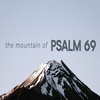 The Mountain of Psalm 69