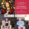 Closing Session - The Mystical Heart of Christ Online Retreat with David Hoffmeister and Frances Xu