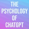 The Psychology of ChatGPT