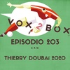 Episodio 203 (6x16) - Thierry Doubaï 2020