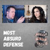 Most Absurd Defense