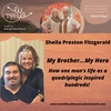 My Brother...My Hero - How one man’s life as a quadriplegic inspired others