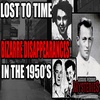 Lost To Time | Volume One | Bizarre Disappearances In 1950