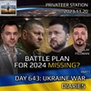 War Day 643: Missing Battle Plan for 2024? part1