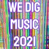 We Dig Music - Series 4 Episode 12 - Favourite Songs of 2021 Super Mega Christmas Special!