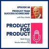 EP 88 - Product Team Success Scorecard with Ross Wilson