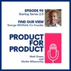 EP 90 - Startups: FindOurView with George Whitfield