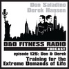 Episode 125 - Don &amp; Derek:  Training for the Extreme Demands of Life