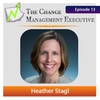 "Stop Creating Victims of Change" with Heather Stagl