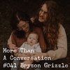 #041 Bryson Grizzle, The Hippie Missionary