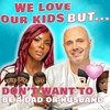 I Don't Want To Be A Dad or Husband