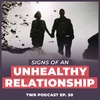 Am I In An Unhealthy Relationship? - 12 Week Relationships Podcast #50