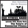 Episode 123 - Randy Kane:  The Future of Connected Fitness