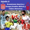 Dreamteam Europa y America, Estadios Miticos y Clubes Historicos