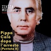 Pippo Cal貌 dopo l'arresto (Italiamistero puntata 8)