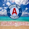 Around The A Podcast Offseason Update - October 1st, 2020