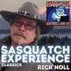 Sasquatch Experience Classics: Rick Noll (12/30/2007)