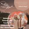 Attention Parents and Teachers - Understanding the I Generation