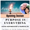 Opening Session - Purpose is Everything - The Heart of Christ Online Retreat with David Hoffmeister and Frances Xu