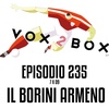 Episodio 235 (7x09) - Il Borini armeno