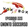 Episodio 225 (6x38) - Gnonto soccorso