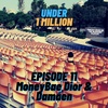 Episode 11 | MoneyBae Dior & Damaen