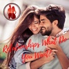Relationships What Do You Want
