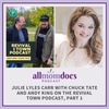 Julie Lyles Carr with Chuck Tate and Andy King on the Revival Town Podcast PART 1