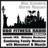 Episode 142 - Dr. Nick Nwabueze:  Combining Family Medicine with Movement & Muscle
