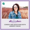 Comedy and Questions with Amberly Neese
