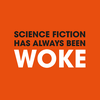 Science fiction has always been woke