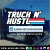 #11 Truck N Hustle Podcast Takeover