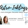 AstroInklings for January with Tam Veilleux of The Energy Almanac
