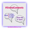 Kindred Comments: Think Before You Type