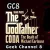 Geek Channel 8 - The Godfather Coda: The Death of Michael Corleone