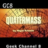 Geek Channel 8 - Quatermass 4: Quatermass Conclusion
