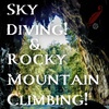 Chapter 47: Sky Diving! & Rocky Mountain Climbing!