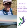 #117 Worthy of the Mountain - Kirsten and the 100km Alpine Challenge